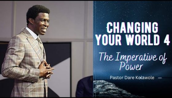 Changing Your World 4 The Imperative Of Power 26 03 2023