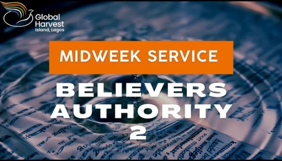 Mid Week Service Believers Authority 2 08 02 2023