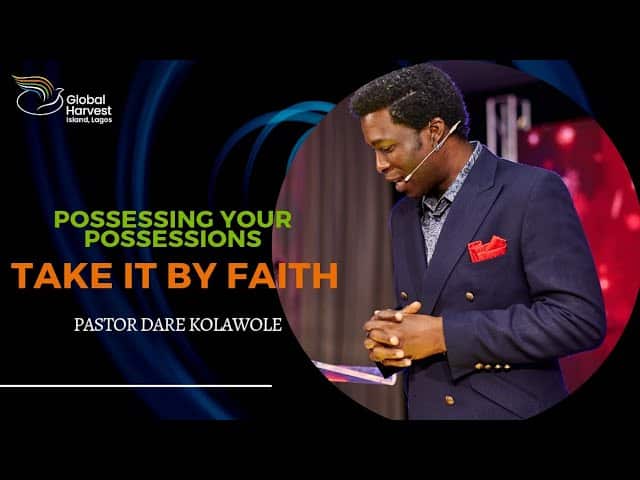 Possessing Your Possessions Take It By Faith
