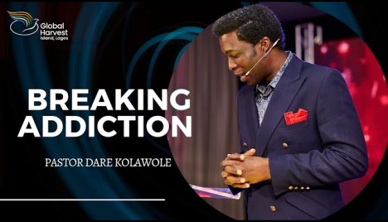 Breaking Addiction Pastor Dare Kolawole 25 02 2024.jpg