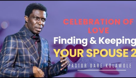 Finding Keeping Your Spouse 2 Pastor Dare Kolawole 18 02 2024.jpg