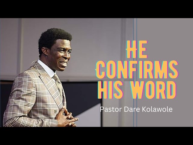 He Confirms His Word Pastor Dare Kolawole 02 01 2024.jpg